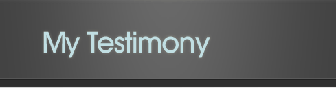 My Testimony